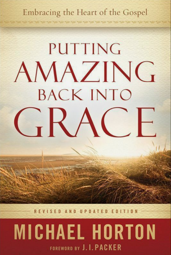 Cover of Putting Amazing Back into Grace by Michael Horton